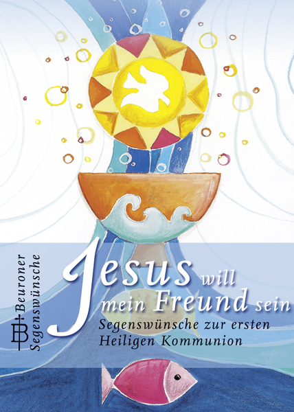Jesus will mein Freund sein