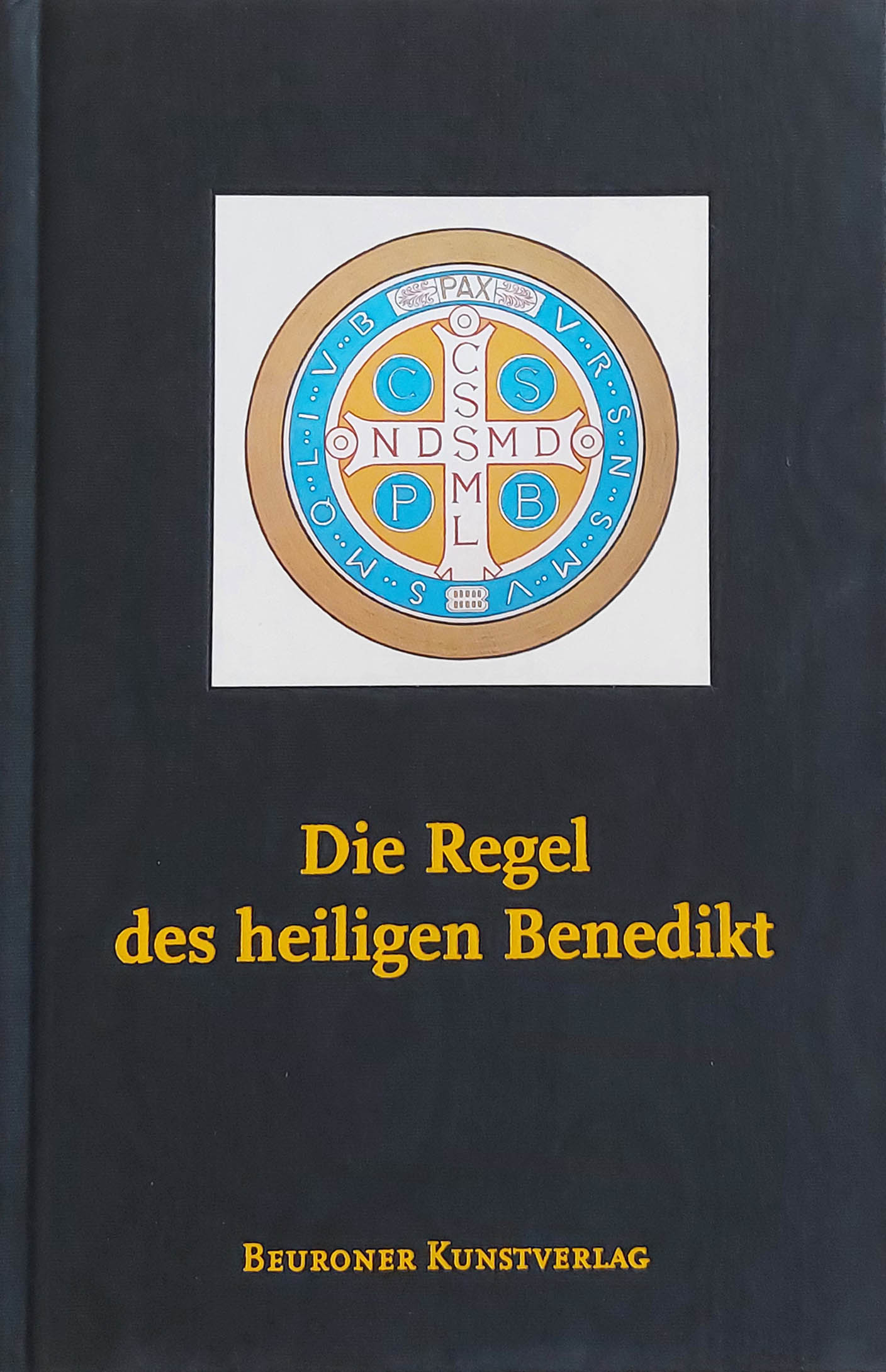 Die Regel des heiligen Benedikt - Ausgabe Erzabt Tuilo