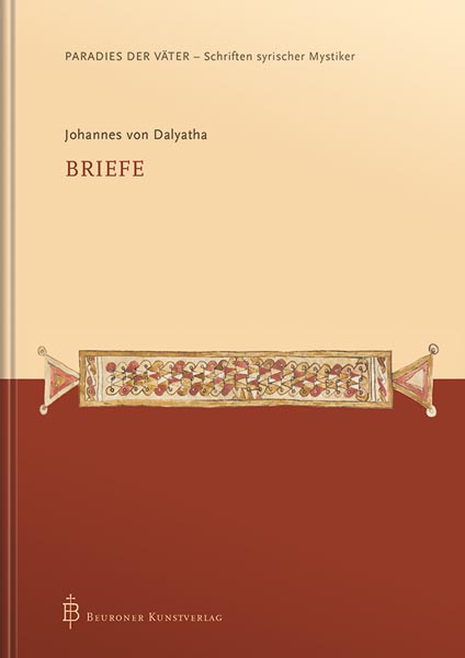 Johannes von Dalyatha - Briefe