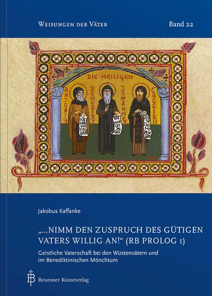 "...nimm den Zuspruch des gütigen Vaters willig an! (RB Prolog 1)