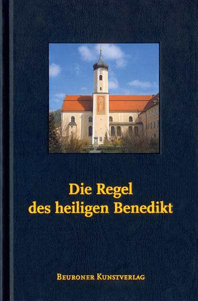 Die Regel des heiligen Benedikt - Ausgabe Beuron