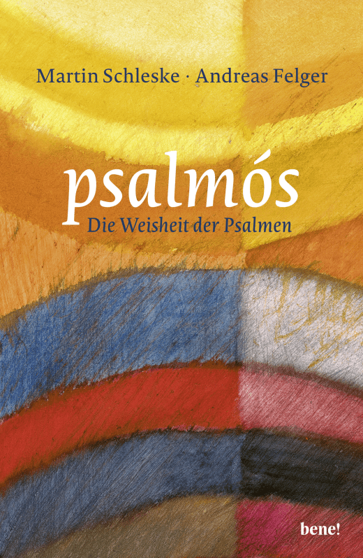 psalmós - Die Weisheit der Psalmen